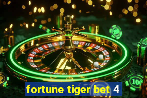 fortune tiger bet 4