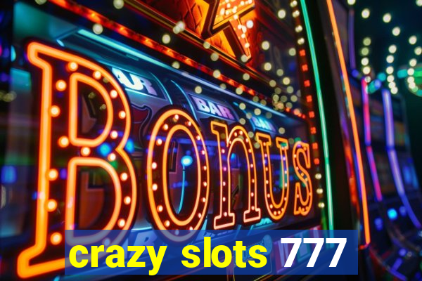 crazy slots 777