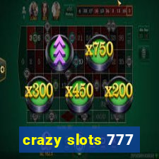 crazy slots 777