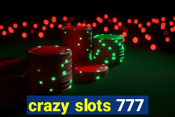 crazy slots 777