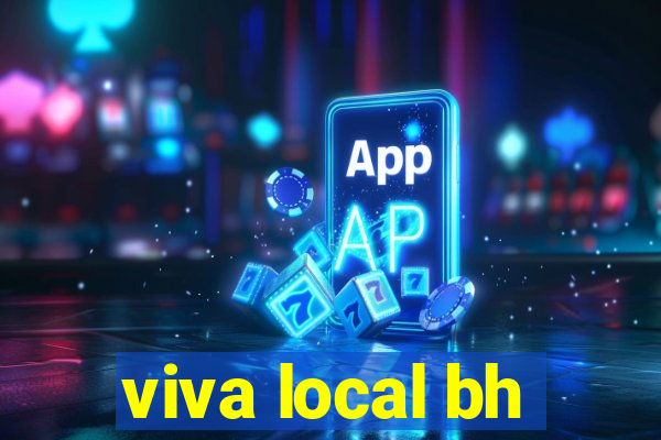 viva local bh