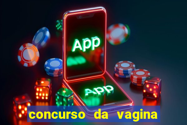 concurso da vagina mais bonita do brasil