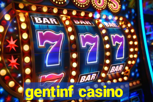 gentinf casino