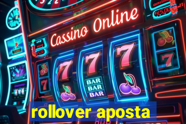 rollover aposta