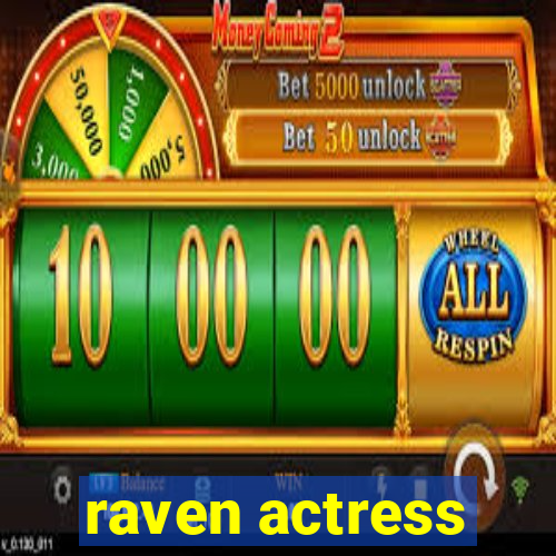 raven actress