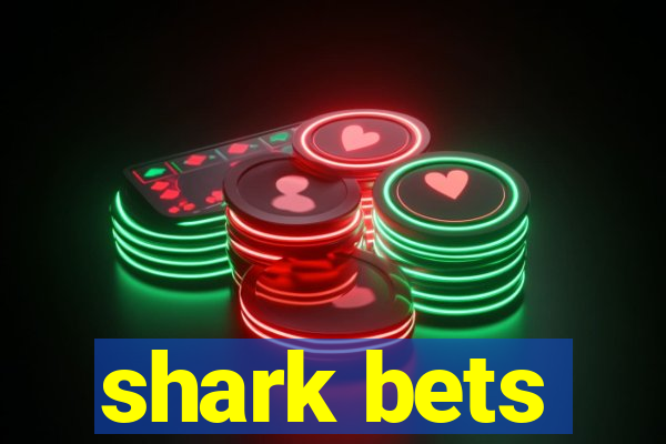 shark bets