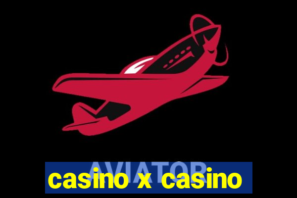 casino x casino