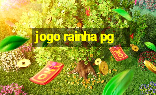 jogo rainha pg