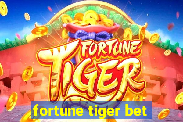 fortune tiger bet