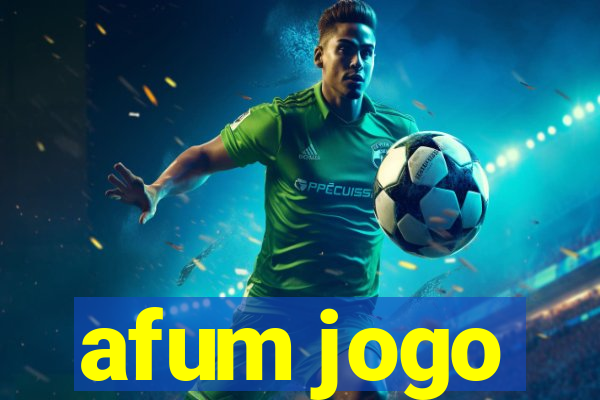 afum jogo