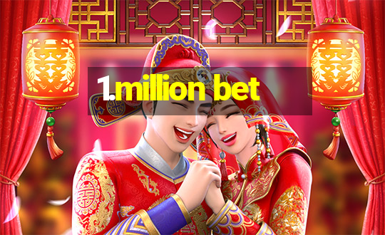 1.million bet