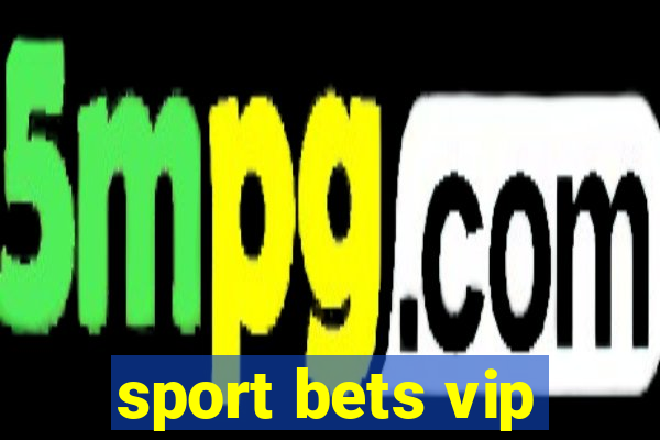 sport bets vip