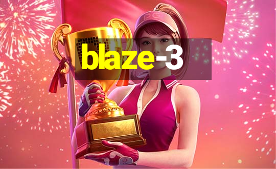 blaze-3