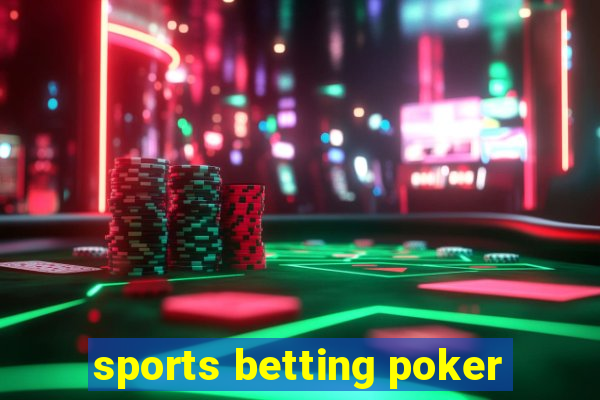 sports betting poker