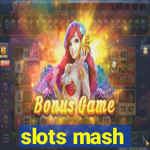 slots mash