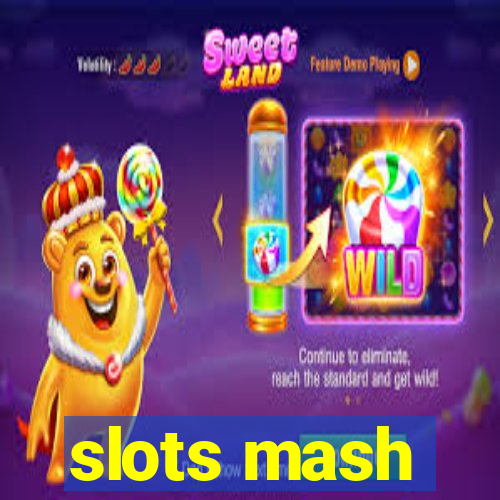 slots mash