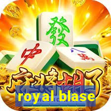 royal blase