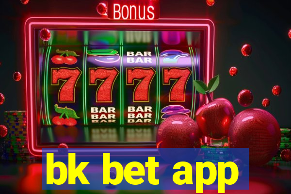 bk bet app