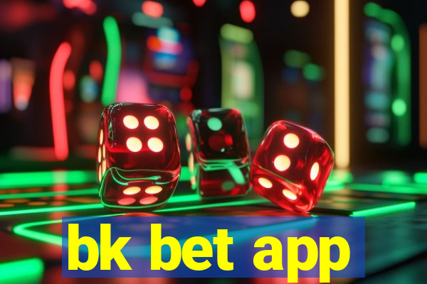 bk bet app