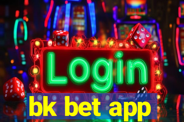 bk bet app