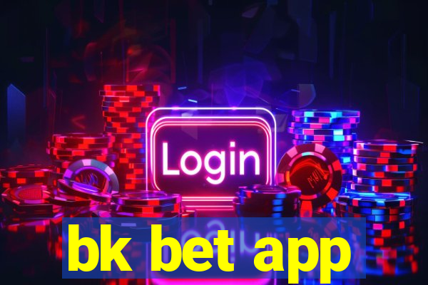 bk bet app