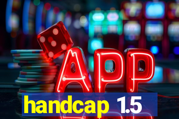 handcap 1.5