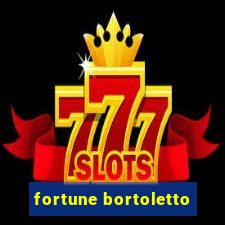 fortune bortoletto