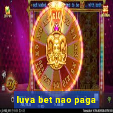 luva bet nao paga