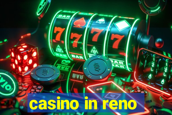 casino in reno