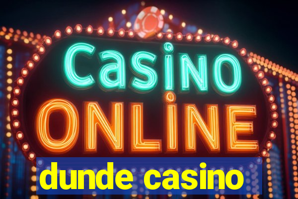 dunde casino