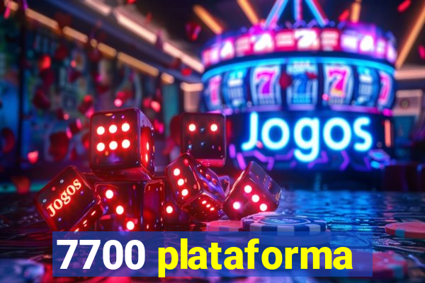 7700 plataforma