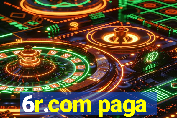 6r.com paga