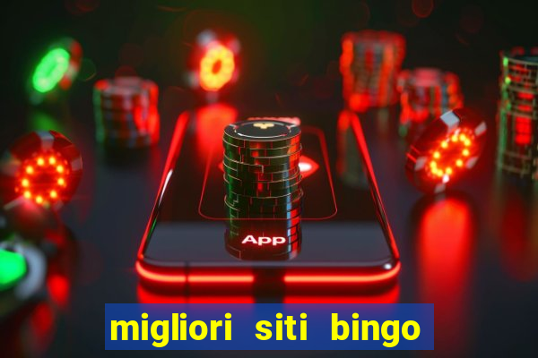 migliori siti bingo con soldi veri