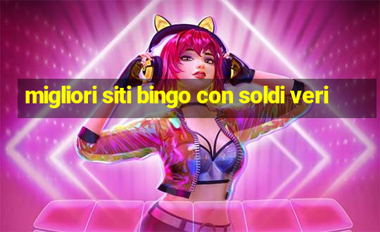 migliori siti bingo con soldi veri