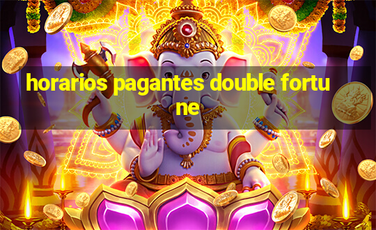 horarios pagantes double fortune