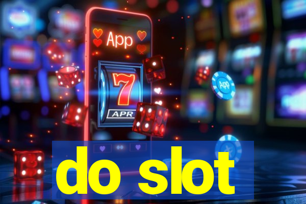 do slot