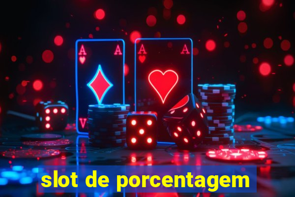 slot de porcentagem