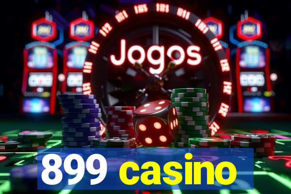 899 casino