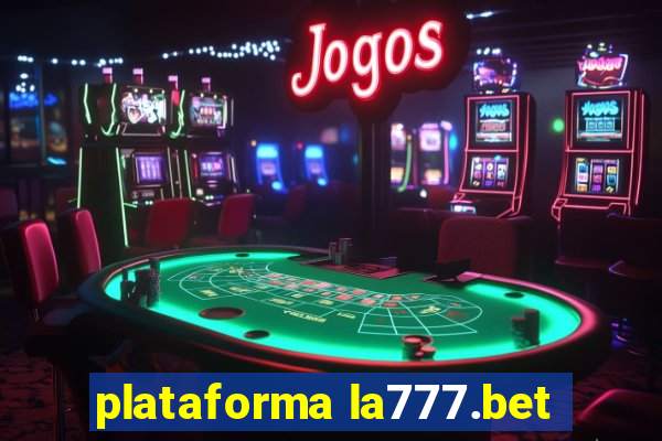 plataforma la777.bet