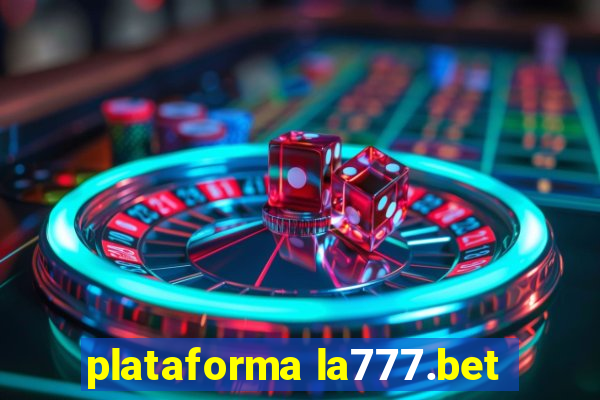 plataforma la777.bet