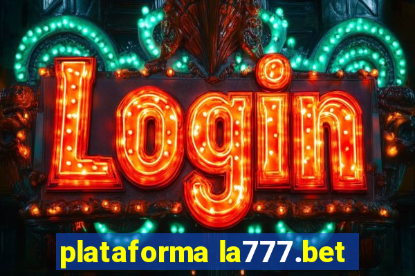 plataforma la777.bet