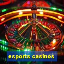 esports casinos