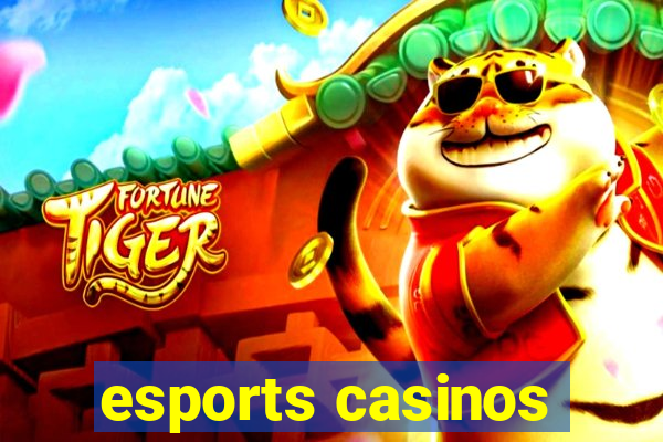 esports casinos