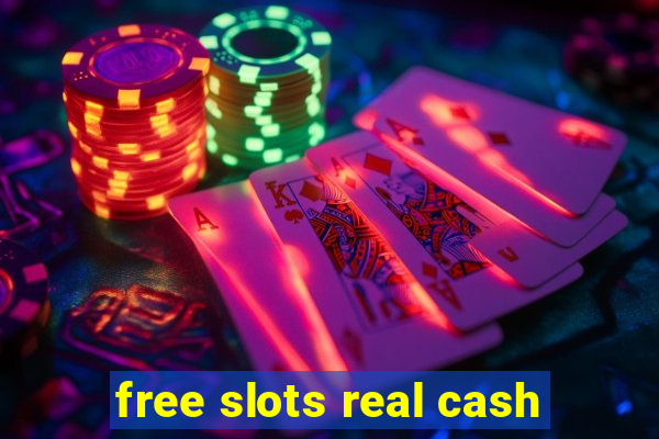 free slots real cash