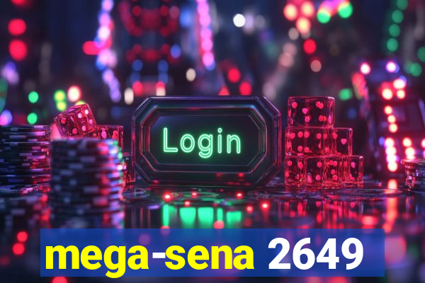 mega-sena 2649