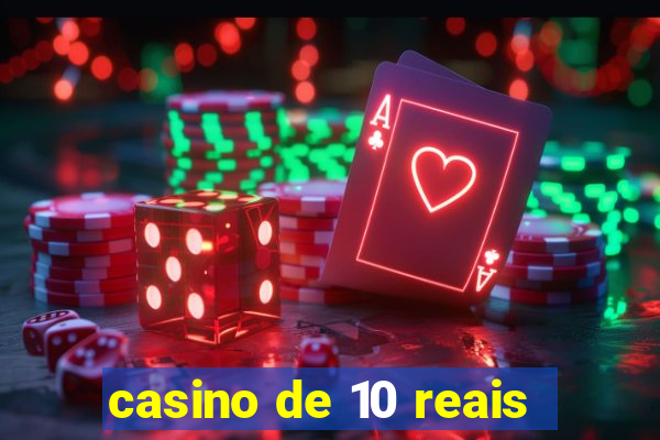 casino de 10 reais