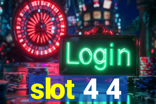 slot 4 4