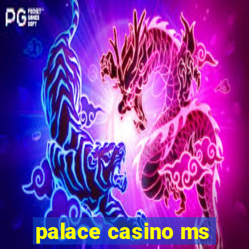 palace casino ms