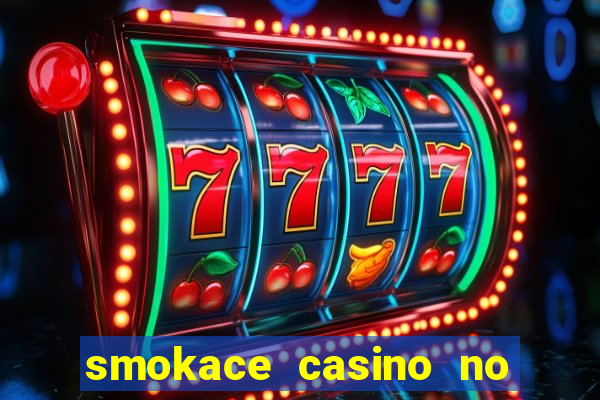 smokace casino no deposit bonus codes