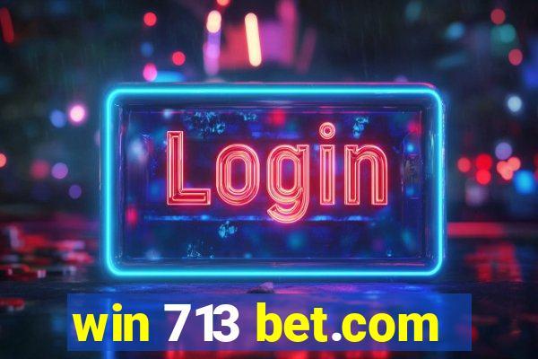 win 713 bet.com